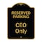 Signmission Designer Series-Reserved Parking Ceo Only Black & Gold Heavy-Gauge Aluminum, 24" x 18", BG-1824-9906 A-DES-BG-1824-9906 - alternate 1
